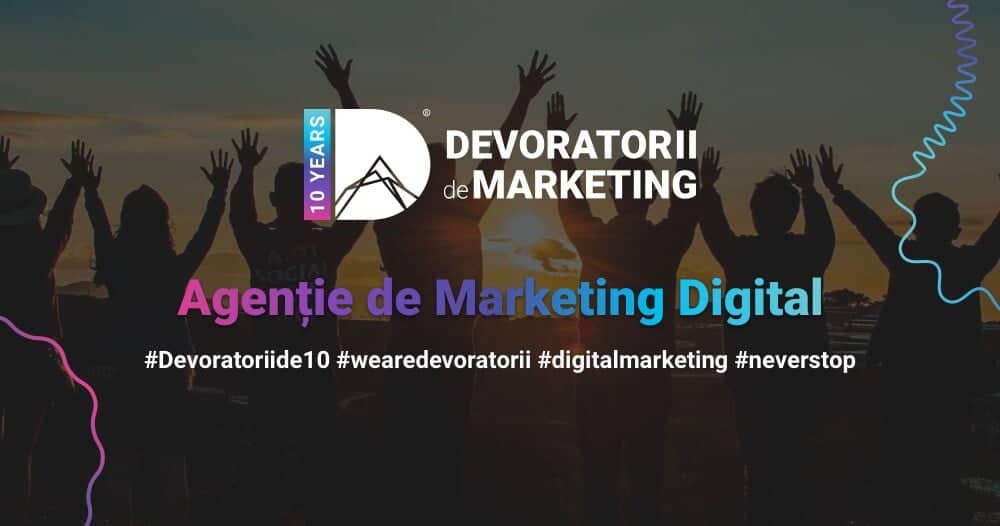Devoratorii de Marketing – un deceniu de inspirație și performanță