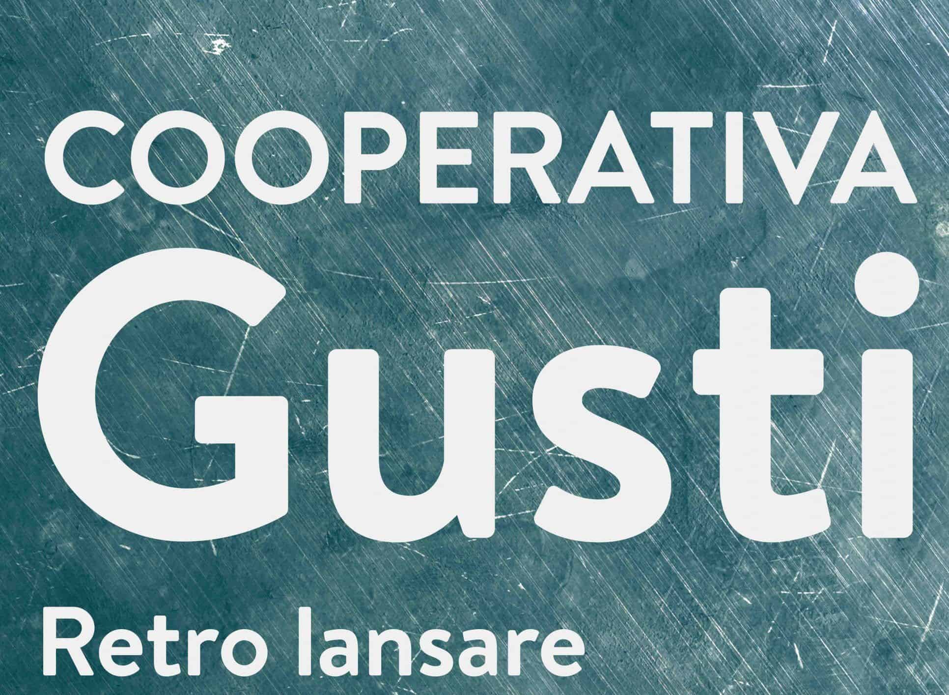RETRO LANSARE COOPERATIVA GUSTI 7 iulie 2021, ora 18.30, Sala Media