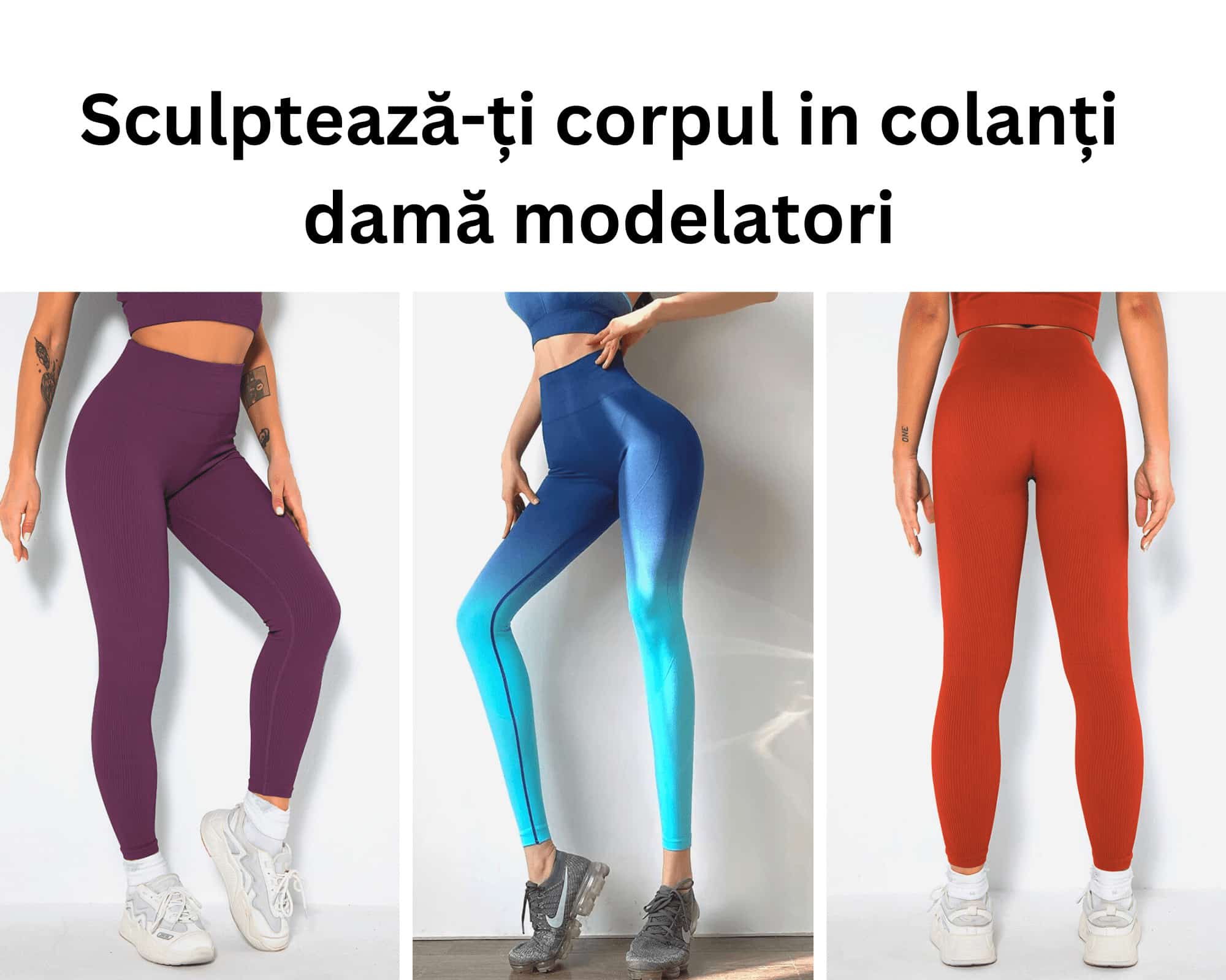 Sculptează-ți corpul în colanti dama modelatori
