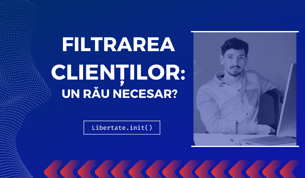 Filtrarea clienților – un rău necesar?