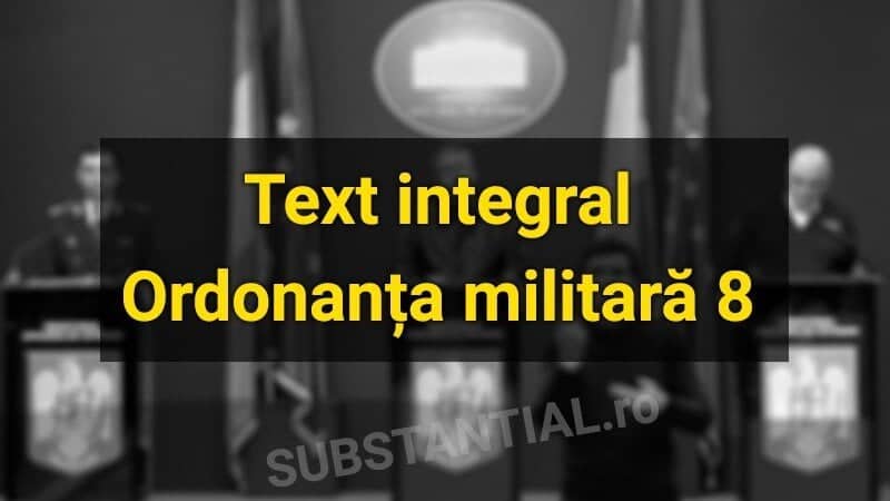Ordonanţa militară nr. 8 privind măsuri de prevenire a răspândirii COVID-19 a intrat în vigoare