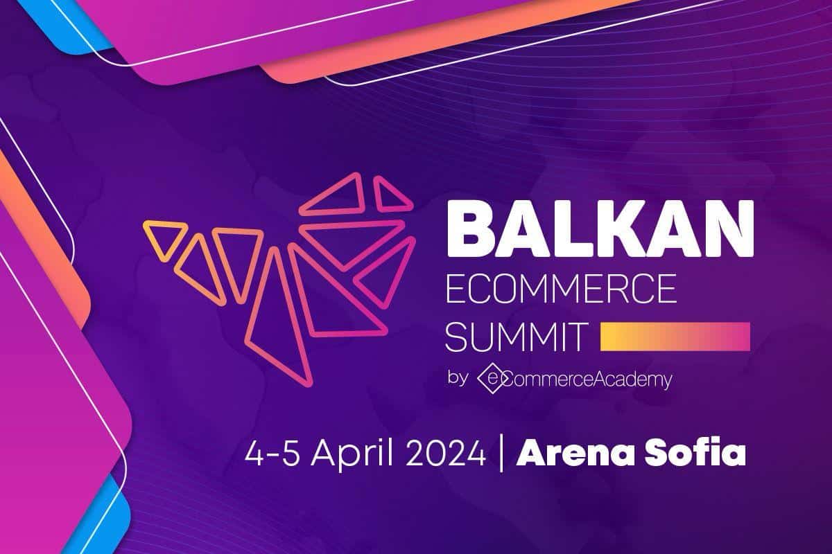Comerţul electronic din Balcani se reuneşte la Balkan eCommerce Summit 2024, pe 4 şi 5 aprilie, în Sofia
