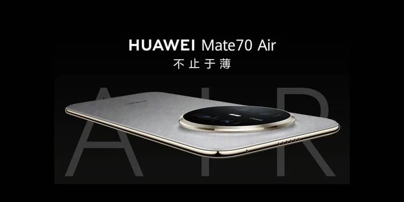 Huawei lansează Mate 70 Air, rivalul direct al iPhone Air și Galaxy S25 Edge pe piața telefoanelor ultrasubțiri