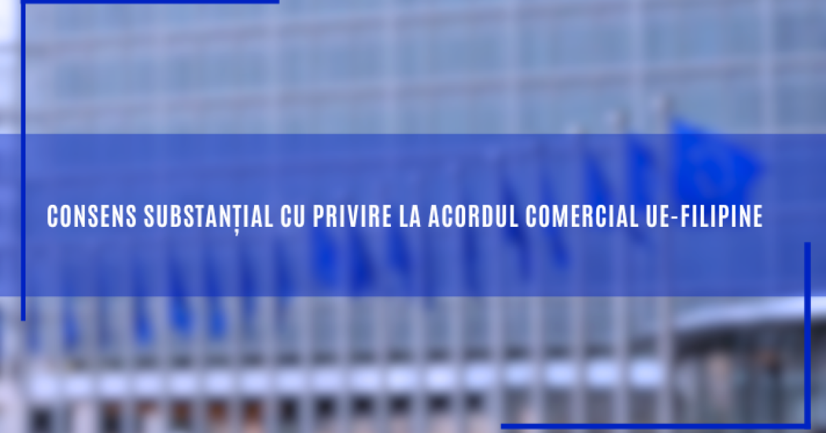 UE și Filipine au ajuns la un consens comercial, iar acordul final este așteptat în lunile următoare