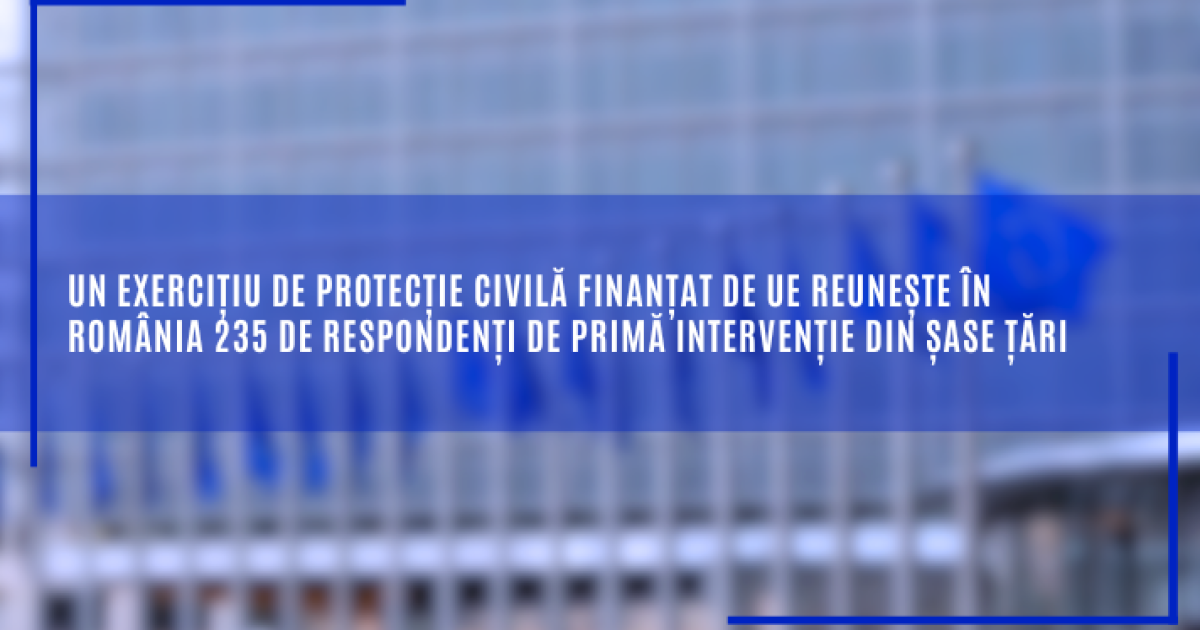 UE finanțează cu aproape 1 milion EUR exercițiul CROSSFLOOD din Suceava și acoperă 90% din costuri