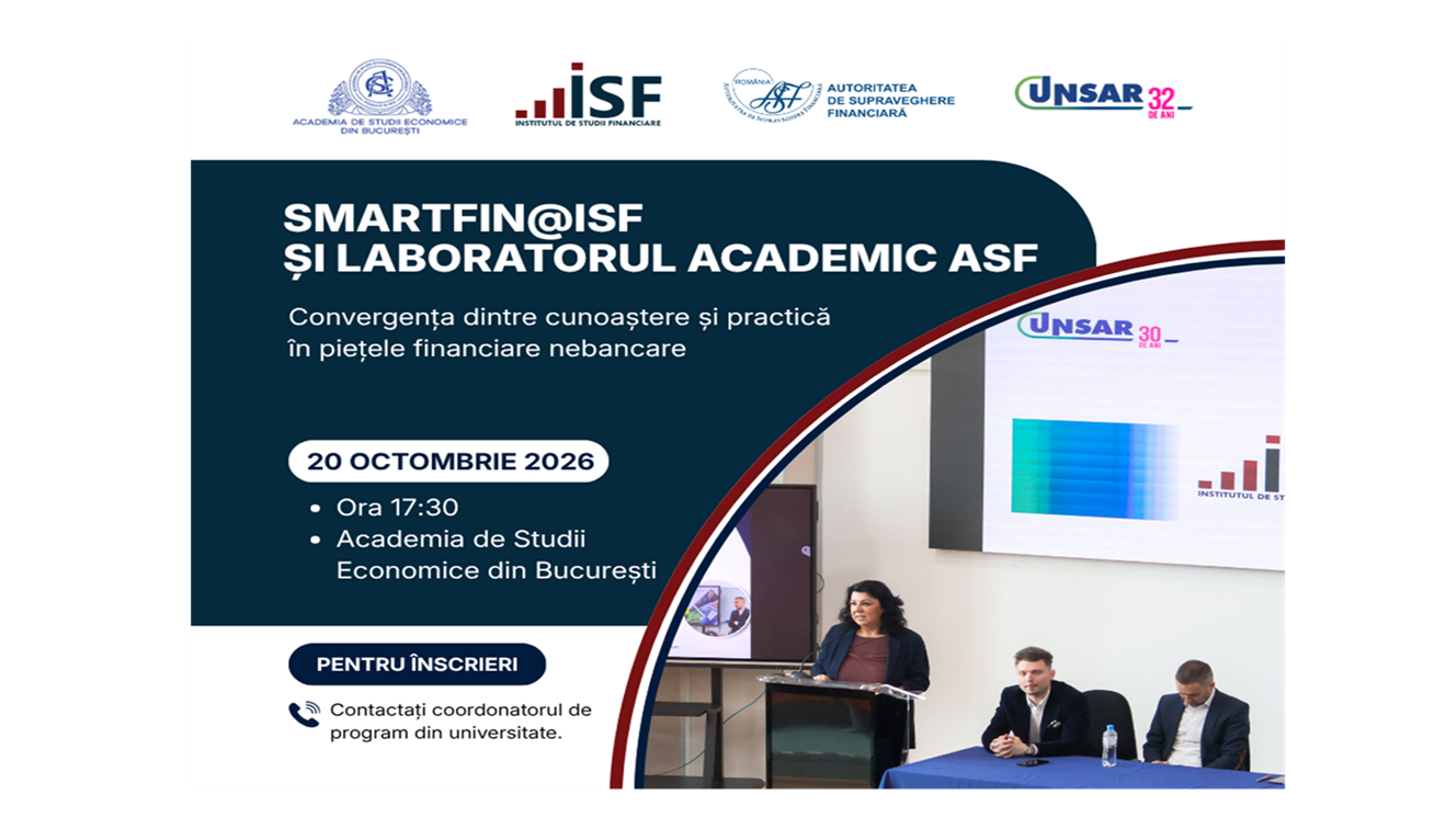 Seminarul SmartFIN@ISF și Laboratorul Academic ASF – Convergența dintre cunoaștere și practică în piețele financiare nebancare, la Academia de Studii Economice din București 20 octombrie | 2026