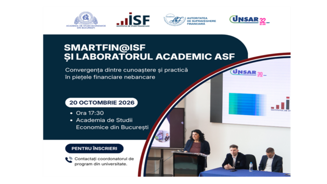 Seminarul SmartFIN@ISF și Laboratorul Academic ASF – Convergența dintre cunoaștere și practică în piețele financiare nebancare, la Academia de Studii Economice din București 20 octombrie | 2026