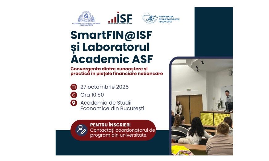 Seminarul SmartFIN@ISF și Laboratorul Academic ASF – Convergența dintre cunoaștere și practică în piețele financiare nebancare, la Academia de Studii Economice din București | 27 octombrie 2026